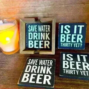 SAVE WATER DRINK BEER & IS IT BEER THIRTY YET? Set of 4 coasters and Cute Holder
